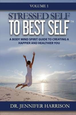 Stressed Self to Best Self(TM)(English, Paperback, Harrison Jennifer Dr)