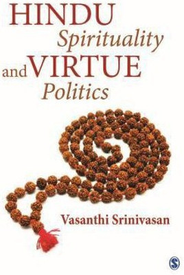 Hindu Spirituality and Virtue Politics(English, Hardcover, Srinivasan Vasanthi)