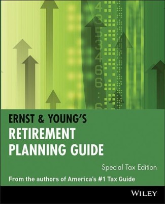 Ernst & Young's Retirement Planning Guide(English, Paperback, Ernst, Young LLP)