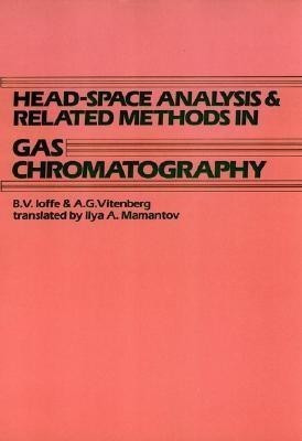 Head-Space Analysis and Related Methods in Gas Chromatography(English, Hardcover, Ioffe B. V.)
