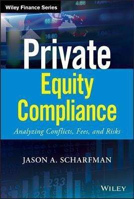 Private Equity Compliance(English, Hardcover, Scharfman Jason A.)