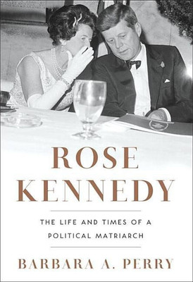 Rose Kennedy(English, Hardcover, Perry Barbara A.)
