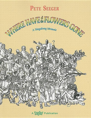 Where Have All the Flowers Gone(English, Paperback, Seeger Pete)