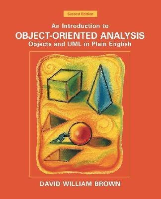 An Introduction to Object-Oriented Analysis(English, Paperback, Brown David William)
