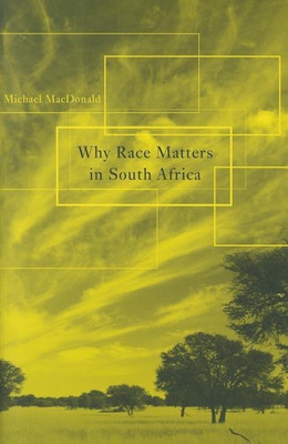 Why Race Matters in South Africa(English, Paperback, MacDonald Michael)