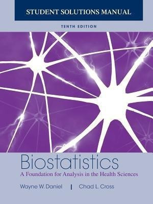 Biostatistics - A Foundation for Analysis in the Health Sciences, 10e Student Solutions Manual(English, Paperback, Daniel WW)