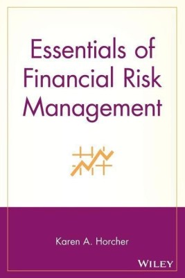 Essentials of Financial Risk Management(English, Paperback, Horcher Karen A.)