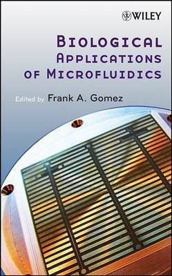 Biological Applications of Microfluidics Trade Cloth Edition(English, Hardcover, unknown)