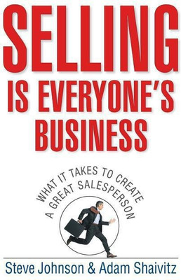 Selling is Everyone's Business(English, Hardcover, Johnson Steve)