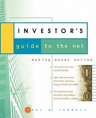 The Investor's Guide to the Net(English, Paperback, Farrell Paul B.)