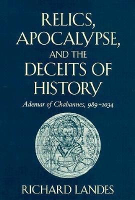 Relics, Apocalypse, and the Deceits of History(English, Hardcover, Landes Richard)