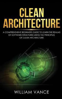 Clean Architecture(English, Hardcover, Vance William)