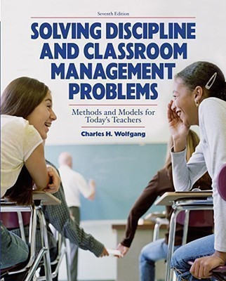 Solving Discipline and Classroom Management Problems(English, Paperback, Wolfgang Charles H.)