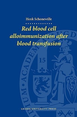 Red Blood Cell Alloimmunization after Blood Transfusion(English, Paperback, Schonewille Henk)