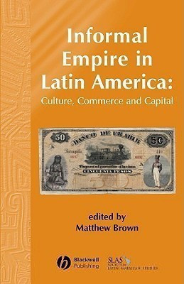Informal Empire in Latin America(English, Paperback, unknown)