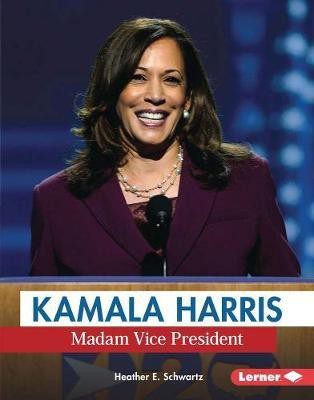 Kamala Harris: Madam Vice President(English, Paperback, Schwartz Heather E.)