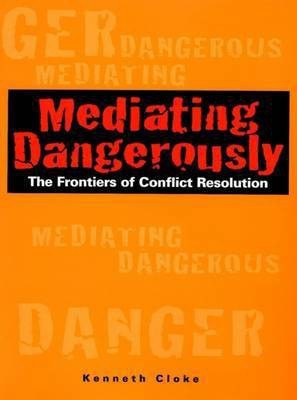 Mediating Dangerously(English, Electronic book text, Cloke Kenneth)