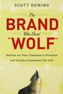 The Brand Who Cried Wolf(English, Paperback, Deming Scott)