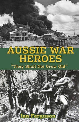 Aussie War Heroes(English, Paperback, Ferguson Ian)