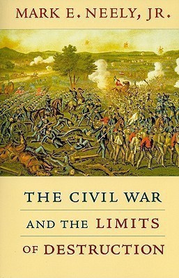 The Civil War and the Limits of Destruction(English, Paperback, Neely Jr. Mark E.)