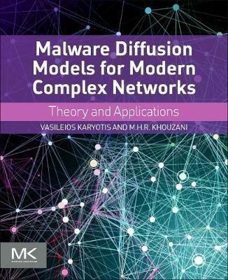 Malware Diffusion Models for Modern Complex Networks(English, Paperback, Karyotis Vasileios)