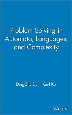 Problem Solving in Automata, Languages, and Complexity(English, Hardcover, Du Ding-Zhu)