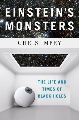 Einstein's Monsters(English, Hardcover, Impey Chris)