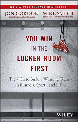 You Win in the Locker Room First(English, Hardcover, Gordon Jon)