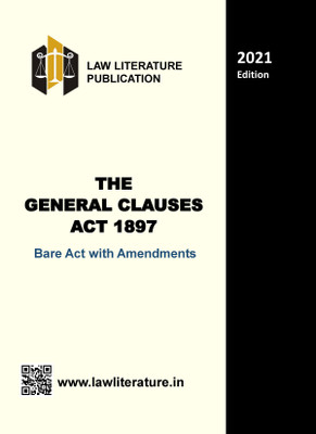 The General Clauses Act 1897 Bare Act 2021 Edition(Paperback, Government of India)