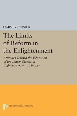 The Limits of Reform in the Enlightenment(English, Paperback, Chisick Harvey)
