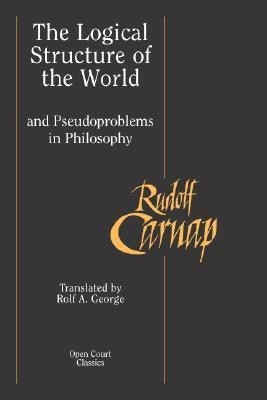 The Logical Structure of the World and Pseudoproblems in Philosophy(English, Paperback, Carnap Rudolf)