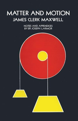 Matter and Motion(English, Paperback, Maxwell James Clerk)