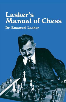 Manual of Chess(English, Paperback, Lasker Emanuel)