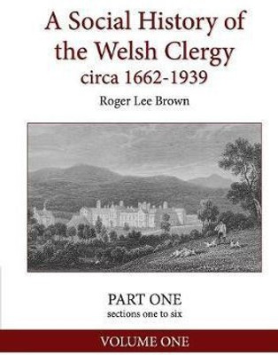 A Social History of the Welsh Clergy circa 1662-1939(English, Paperback, Brown Roger Lee)