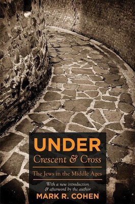 Under Crescent and Cross(English, Paperback, Cohen Mark R.)