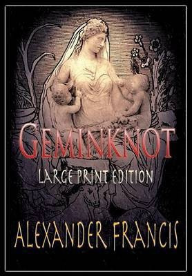 Geminknot(English, Paperback, Francis Alexander)