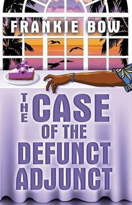 The Case of the Defunct Adjunct(English, Paperback, Bow Frankie)