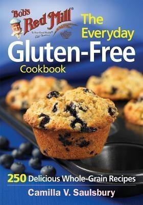 Bob's Red Mill Everyday Gluten-Free Cookbook(English, Paperback, Saulsbury Camilla V)