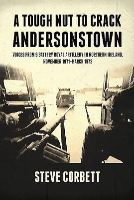 A Tough Nut to Crack - Andersonstown(English, Paperback, Corbett Steve)