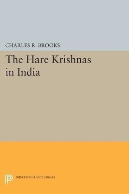 The Hare Krishnas in India(English, Paperback, Brooks Charles R.)