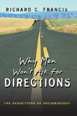 Why Men Won't Ask for Directions(English, Paperback, Francis Richard C.)