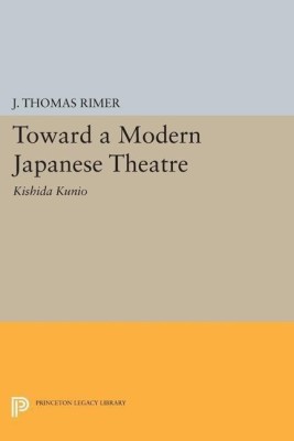 Toward a Modern Japanese Theatre(English, Paperback, Rimer J. Thomas)