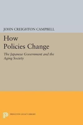 How Policies Change(English, Paperback, Campbell John Creighton)