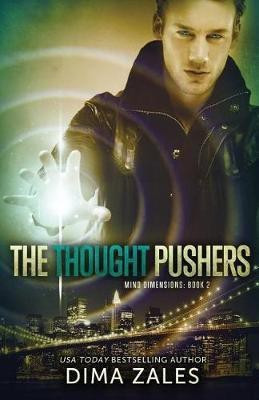 The Thought Pushers (Mind Dimensions Book 2)(English, Paperback, Zales Dima)