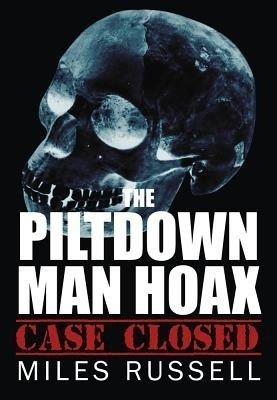 The Piltdown Man Hoax(English, Paperback, Russell Miles Dr)