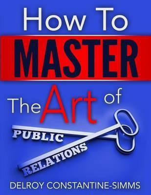 How to Master the Art of Public Relations(English, Paperback, unknown)