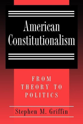 American Constitutionalism(English, Paperback, Griffin Stephen M.)