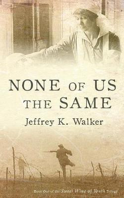 None of Us the Same(English, Paperback, Walker Jeffrey K)