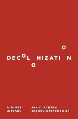 Decolonization(English, Paperback, Jansen Jan C.)