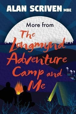 More from The Longmynd Adventure Camp, and Me(English, Paperback, Scriven Alan)